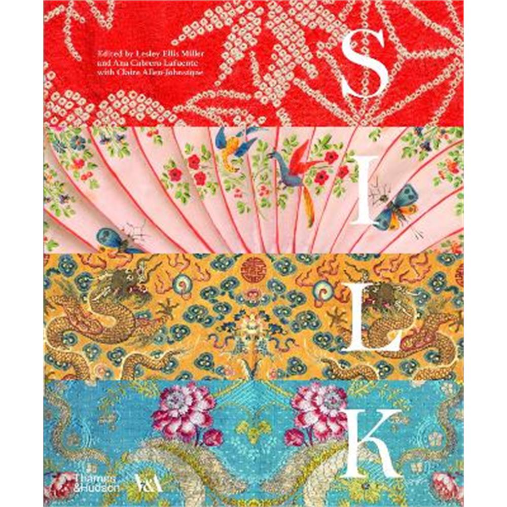 Silk: Fibre, Fabric and Fashion (Victoria and Albert Museum) (Hardback) - Lesley Ellis Miller